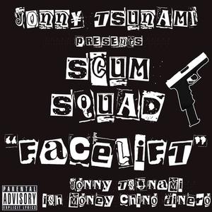 Face Lift(feat. Jonny Tsunami, I$H Money & Chino Dinero) (Explicit)