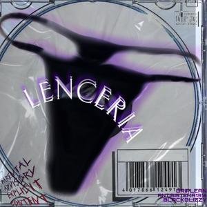 Lenceria (feat. DripLean & Black Glizzy) (Explicit)