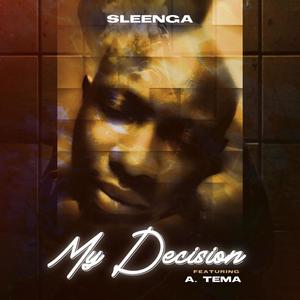 My Decision (feat. A. Tema)