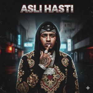 ASLI HASTI (feat. MC BoY) (Explicit)