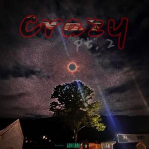 Crazy, Pt. 2 (Explicit)