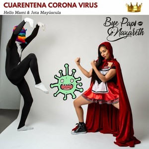 Cuarentena Corona Virus (Explicit)