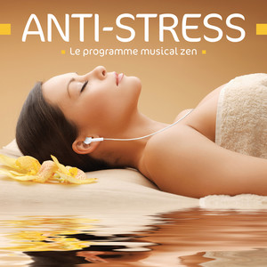 Anti-Stress - Le programme musical zen