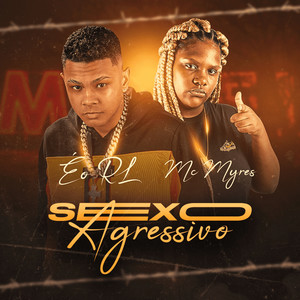 Sexo Agressivo (Explicit)
