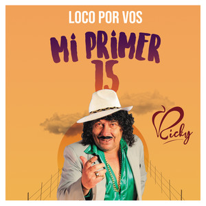 Loco por Vos  - Mi Primer 15 (Explicit)