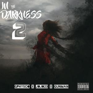 Gphysco - In The Darkness 2 (Explicit)