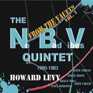 From the Vaults, Vol. 2: The NBV Quintet (1980-1983) [feat. Dave Urban, Steve Eisen, Kelly Sill, & Paul Wertico]