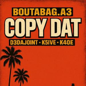 copy dat (feat. D3dajoint, K5ive & k4oe) (Explicit)