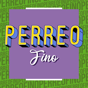 Perreo Fino (Explicit)