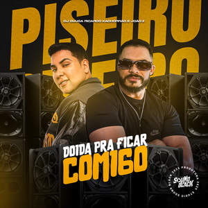 Doida pra Ficar Comigo (Explicit)