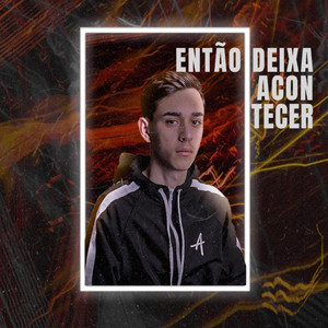 Então Deixa Acontecer (Remix) [Explicit]