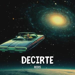 Decirte (feat. Redis)