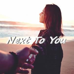 Next To You