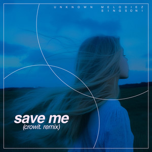 Save Me - crowit. Remix