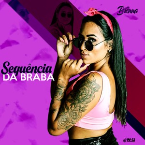 Sequência da Braba (feat. LB Único, PL TORVIC & Way Produtora)