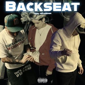 BACKSEAT (feat. 98MONTANA & DMONEYFOOLIE) [Explicit]