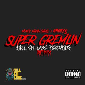 super gremlins (feat. Omarys) [Explicit]