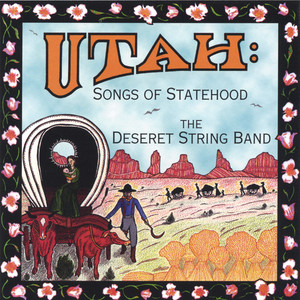 Utah: Songs of Statehood