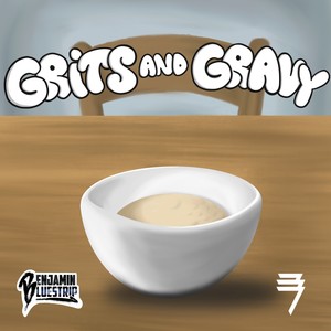 Grits & Gravy (Explicit)