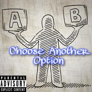 Choose Another Option (Explicit)