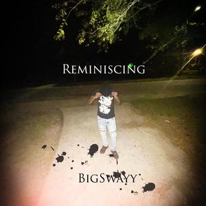 Reminiscing (Explicit)