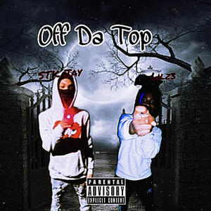 Off da top (feat. STK Jay)