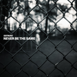 Never Be The Same