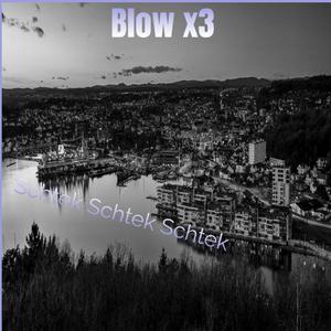 Blow X3 (Explicit)