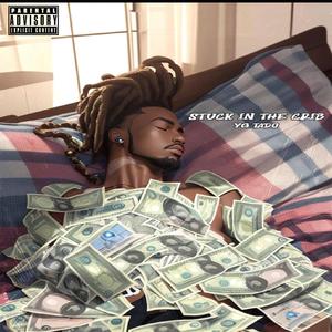 Stuck In The Crib (Explicit)