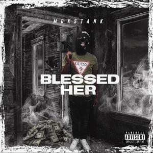 Blessed Her (Explicit)