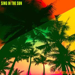 Sing In The Sun