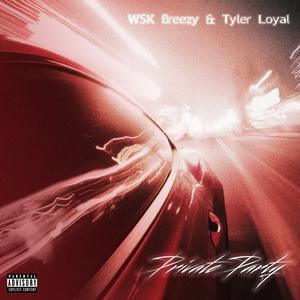 Private Party (feat. Tyler Loyal) (Explicit)
