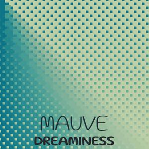 Mauve Dreaminess