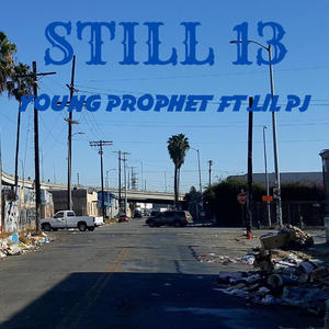 Still 13 (feat. lil PJ) (Explicit)