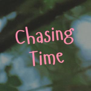 Chasing Time