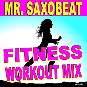 Mr. Saxobeat (Fitness Workout Mix)