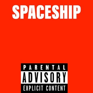 Spaceship (Explicit)