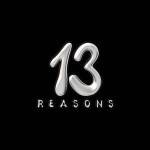 13 REASONS