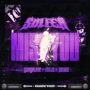 Miss You (feat. YungBlade, Fvlln & Jdeadx)