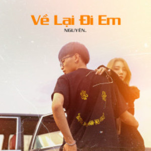 Về Lại Đi Em