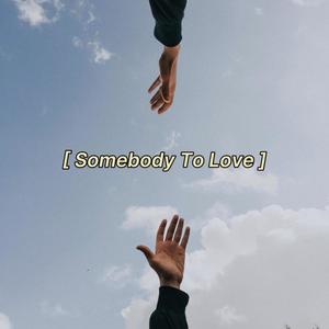 Somebody To Love