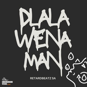 Dlala Wena Man (Shaya)