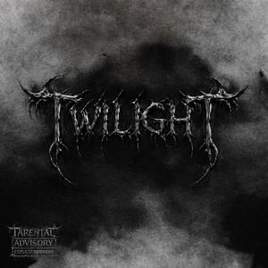 TWILIGHT (Explicit)