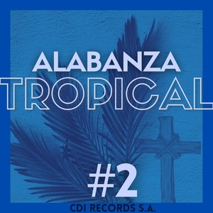 Alabanza Tropical #2