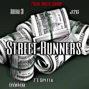 Street Runner (feat. Jay2Gone, Adderall 30 & 7'1 Spitta) (Explicit)