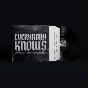 Everybody Knows (feat. Kenny Boundless) [Explicit]