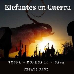 Elefantes En Guerra(feat. Nazassc & Morena 15) (Explicit)