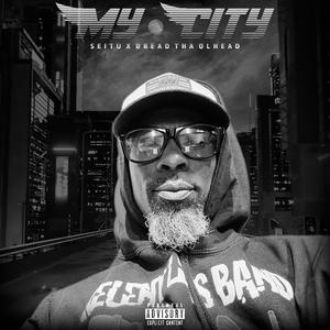 MY CITY (feat. Dred Da OlHead) [Explicit]