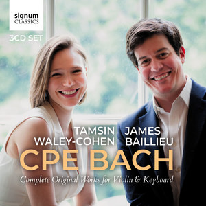 Bach, C.P.E.: Original Works for Violin and Keyboard (Complete) [Waley-Cohen, Baillieu]