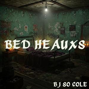 Bed Heauxs (Explicit)
